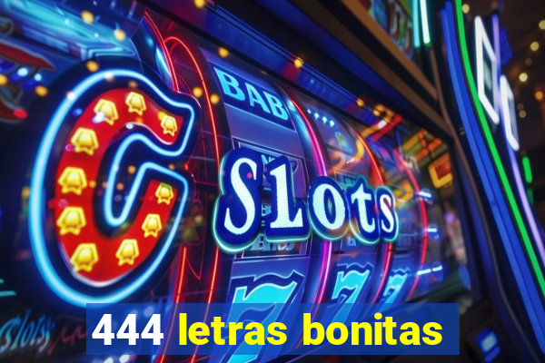 444 letras bonitas